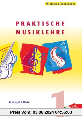 Praktische Musiklehre: Das ABC der Musik in Unterricht und Selbststudium - Heft 1 mit CD (BV 311)